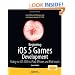 Beginning iOS 5 Games Development: Using the iOS SDK for iPad, iPhone and iPod touch