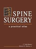Spine Surgery: A Practical Atlas