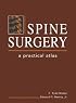 Spine Surgery: A Practical Atlas