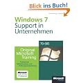 Microsoft Windows 7 - Unternehmenssupport - Original Microsoft Training f�r Examen 70-685: Praktisches�Selbststudium�und�Pr�fungsvorbereitung