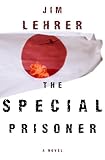 The Special Prisoner: A Novel