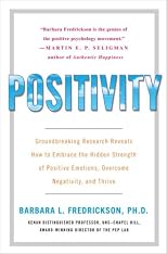 Positivity: Master Your Emotions to Broaden Your Mind and Build Your Best Future