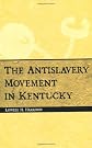 The Antislavery Movement in Kentucky