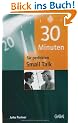 30 Minuten f�r perfekten Small Talk