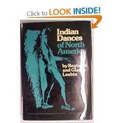 Indian Dances of North America: Their Importance in Indian Life (The civilization of the American Indian series)