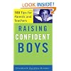 Raising Confident Boys: 100 Tips for Parents and Teachers