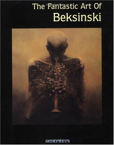 The Fantastic Art of Beksinski (Masters of Fantastic Art)(Zdzilsaw Beksinski)