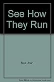See how they run