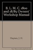 1800 & 18/85 owner's workshop manual : [Mk 1 & II Austin, Morris, Wolseley 18/85, 1964 on, De Luxe, S model, 1789 cc]