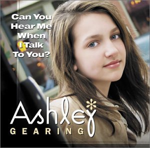 Ashley Gearing - Can You Hear Me When I Talk to You/I