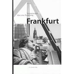 Frankfurt. Vermutungen �ber eine Zumutung