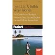 Fodor's US and British Virgin Islands, 16th Edition: The Guide for All Budgets, Where to... by Fodor's