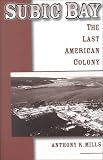 Subic Bay: The Last American Colony
