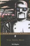 The Iron Man: A Story in Five Nights (Faber Children's Classics)