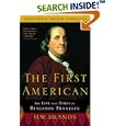 The First American: The Life and Times of Benjamin Franklin