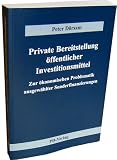 Produkt-Bild: Private Bereitstellung &ouml;ffentlicher Investitionsmittel