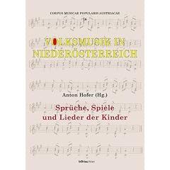 Volksmusik in Nieder�sterreich. Spr�che, Spiele und Lieder der Kinder