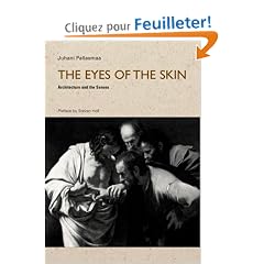 The Eyes of the Skin: Architecture and the Senses