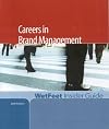 Careers in Brand Management, 2006 Edition: WetFeet Insider Guide (Wetfeet Insider Guide)