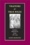 Traitors & True Poles: Narrating A Polish-American Identity, 1880-1939 (Polish and Polish American Studies)