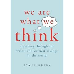We are What We Think: A Journey Through the Wisest and Wittiest Sayings in the World
