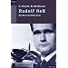 Rudolf He�: Der Mann an Hitlers Seite