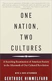 One Nation, Two Cultures: A Searching Examination of American Society in the Aftermath of Our Cultural Rev olution