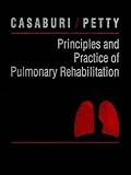 Principles and Practice of Pulmonary Rehabilitation