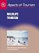 Wildlife Tourism (Aspects of Tourism)