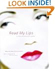 Read My Lips: A Cultural History of Lipstick