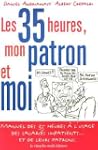 Les 35 heures, mon patron et moi