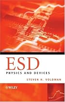 Electrostatic Discharge (ESD): Physics and Devices
