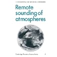Remote Sounding of Atmospheres (Cambridge Planetary Science Old) by J. T. Houghton, F. W. Taylor, and C. D. Rodgers