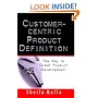 Customer-centric Product Definition: The Key to Great Product Development