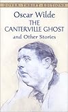 The Canterville Ghost and Other Stories