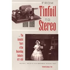 From Tinfoil to Stereo: The Acoustic Years of the Recording Industry, 1877-1929