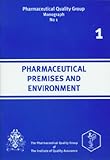 Pharmaceutical premises and environment