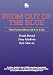 From Out of the Blue: Three Former IBM Executives Tell It Like It Was - Frank Broad, Tony Gladwin and Bob Marvin