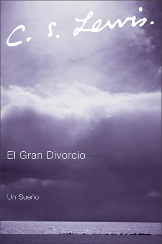 El Gran Divorcio: Un Sueno (Spanish Edition)