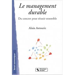 Le management durable : Du concret pour r�ussir ensemble