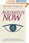 Aquarius Now: Radical Common Sense and Reclaiming Our Personal Sovereignty