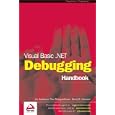 Visual Basic NET Debugging Handbook