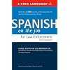 Spanish on the Job for Law Enforcement Desk Reference