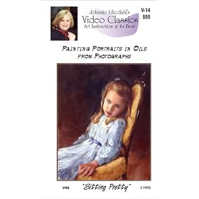 Sitting Pretty, Painting Portraits in Oil from Photographs [VHS]