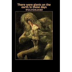 There were giants on the earth in those days