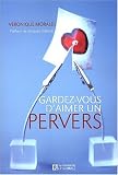 Gardez-vous d'aimer un pervers