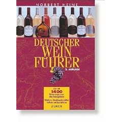 Deutscher Weinf�hrer. 1100 Weinerzeuger aus allen Anbaugebieten