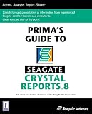 cover of Prima's Guide to Seagate Crystal Reports 8 (Miscellaneous)