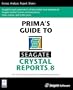 Prima's Guide to Seagate Crystal Reports 8 (Miscellaneous)