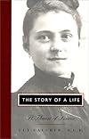 The Story of a Life: St. Theresa of Lisieux